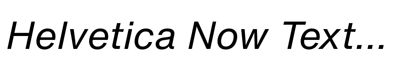 Helvetica Now Text Italic